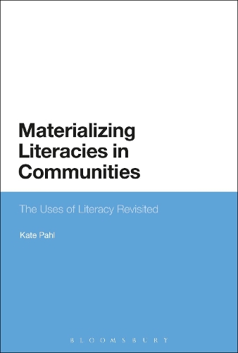 Materializing Literacies in Communities: The Uses of Literacy Revisited (Hardback)