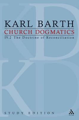 Church Dogmatics Study Edition 25: The Doctrine of Reconciliation IV.2 a 65-66 - Church Dogmatics 25 (Paperback)