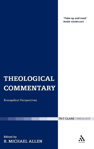 Theological Commentary: Evangelical Perspectives (Hardback)