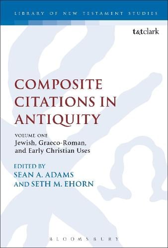 Composite Citations In Antiquity By Dr Sean A Adams Prof Seth M Ehorn Waterstones