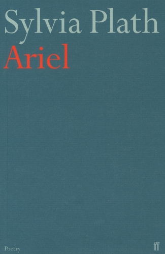 Ariel by Sylvia Plath | Waterstones