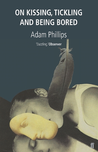 On Kissing, Tickling and Being Bored (Paperback)