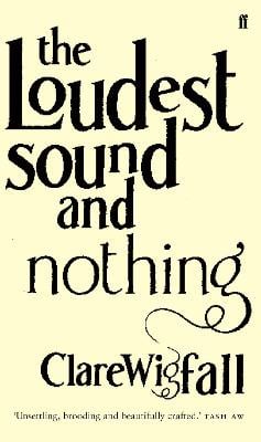 The Loudest Sound and Nothing (Paperback)