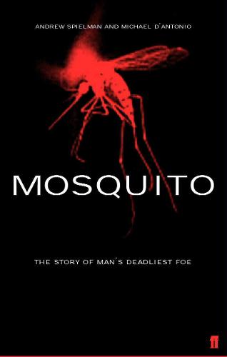 Mosquito: The Story of Man's Deadliest Foe (Paperback)