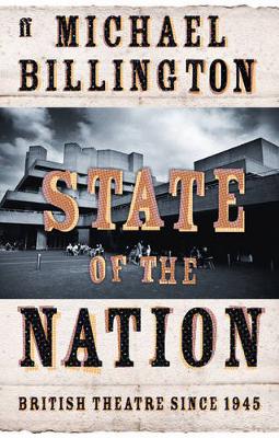 State of the Nation: British Theatre since 1945 (Hardback)