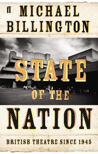 State of the Nation: British Theatre since 1945 (Paperback)