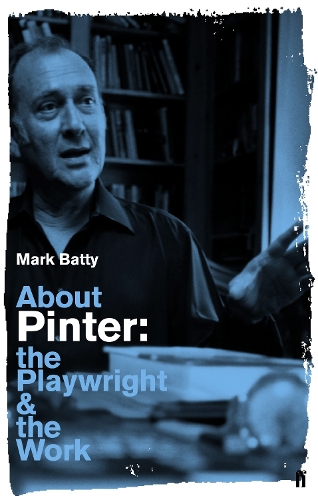 About Pinter: The Playwright and the Work (Paperback)