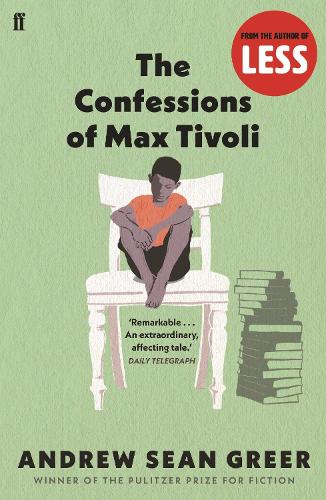 The Confessions of Max Tivoli - Andrew Sean Greer