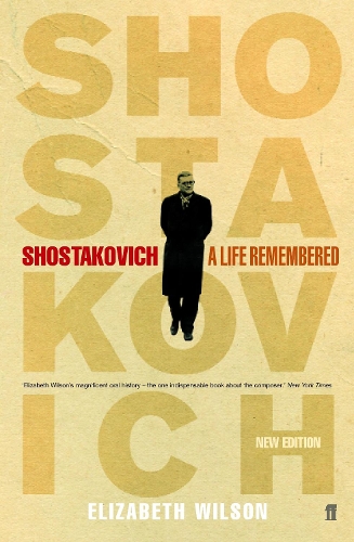 Shostakovich: A Life Remembered - Elizabeth Wilson