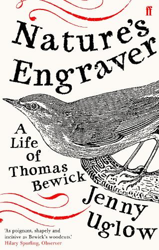 Nature's Engraver: A Life of Thomas Bewick (Paperback)