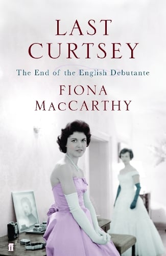 Last Curtsey: The End of the Debutantes (Paperback)