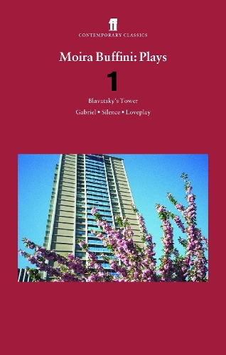 Moira Buffini Plays 1: Blavatsky's Tower; Gabriel; Silence; Loveplay (Paperback)