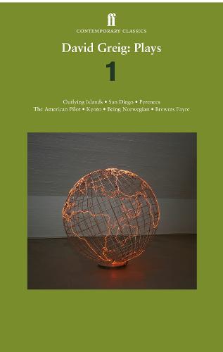 Selected Plays, 1999-2009: Selected Plays 1999-2009 San Diego; Outlying Islands; Pyrenees; the American Pilot; Being Norwegian; Kyoto; Brewers Fayre v. 1 (Paperback)
