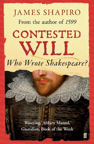 Contested Will: Who Wrote Shakespeare ? (Paperback)