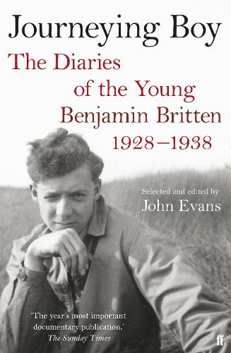 Journeying Boy: The Diaries of the Young Benjamin Britten 1928-1938 (Paperback)