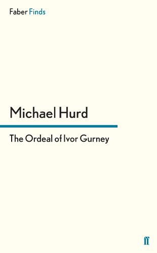 The Ordeal of Ivor Gurney (Paperback)