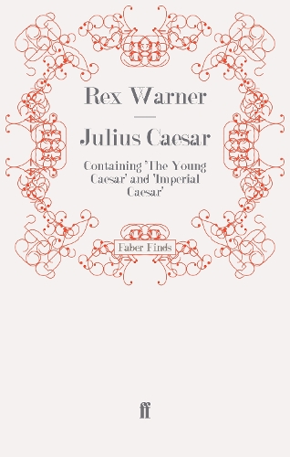 Julius Caesar: Containing 'The Young Caesar' and 'Imperial Caesar' (Paperback)