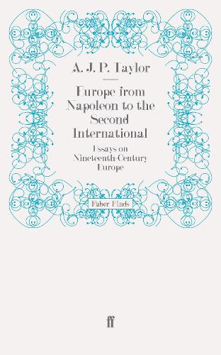 Europe from Napoleon to the Second International: Essays on Nineteenth-Century Europe (Paperback)