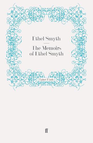 The Memoirs of Ethel Smyth (Paperback)