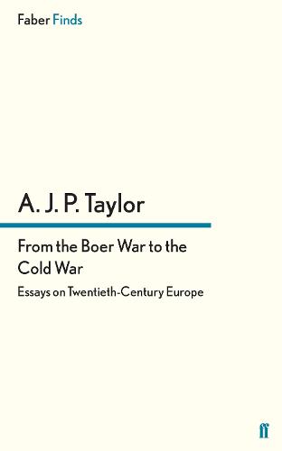 From the Boer War to the Cold War: Essays on Twentieth-Century Europe (Paperback)