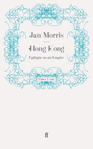 Hong Kong: Epilogue to an Empire (Paperback)