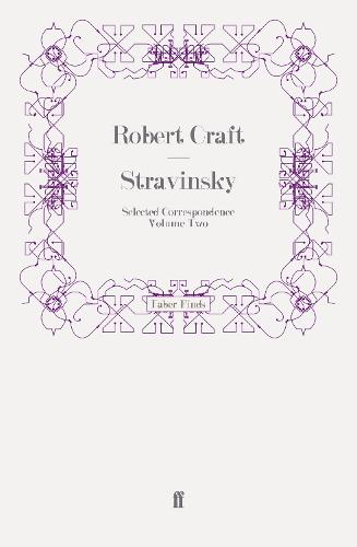 Stravinsky: Selected Correspondence Volume 2 (Paperback)
