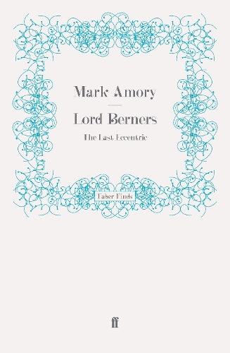 Lord Berners: The Last Eccentric (Paperback)