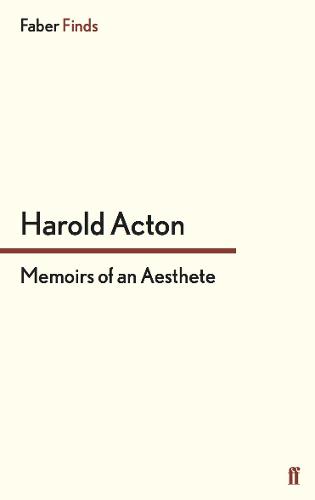Memoirs of an Aesthete - Memoirs of Harold Acton (Paperback)