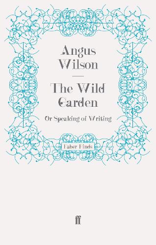 The Wild Garden: Or Speaking of Writing (Paperback)