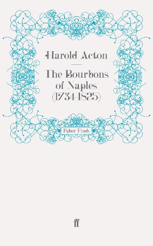 The Bourbons of Naples (1734-1825) (Paperback)
