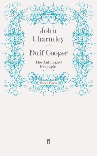 Duff Cooper: The Authorized Biography (Paperback)