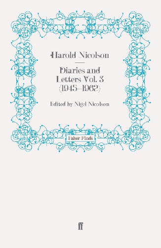 Diaries and Letters Vol. 3 (1945-1962) - Harold Nicolson diaries and letters (Paperback)