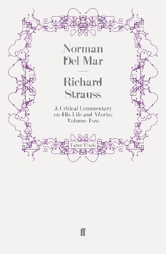 Richard Strauss: A Critical Commentary on His Life and Works (Volume II) (Paperback)
