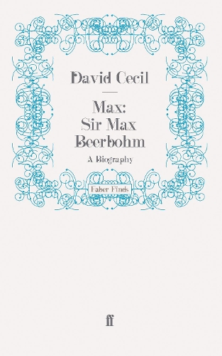 Max: Sir Max Beerbohm: A Biography (Paperback)