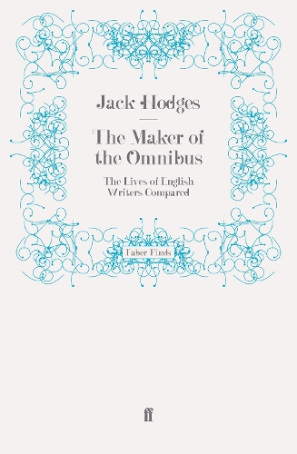 The Maker of the Omnibus: The Lives of English Writers Compared (Paperback)