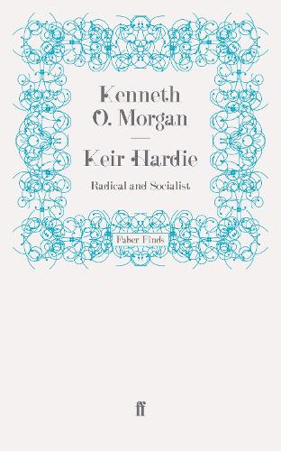 Keir Hardie: Radical and Socialist (Paperback)