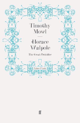 Horace Walpole: The Great Outsider (Paperback)