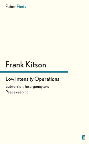Low Intensity Operations: Subversion, Insurgency and Peacekeeping (Paperback)