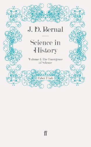 Science in History: Volume 1: The Emergence of Science - Science in History (Paperback)
