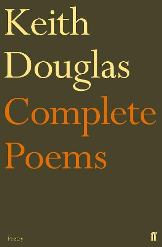 Keith Douglas: The Complete Poems - Keith Douglas
