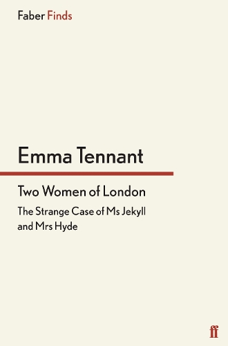 Two Women of London: The Strange Case of Ms Jekyll and Mrs Hyde (Paperback)