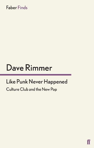 Like Punk Never Happened: Culture Club and the New Pop (Paperback)