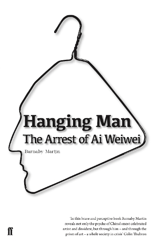 Hanging Man: The Arrest of Ai Weiwei (Paperback)