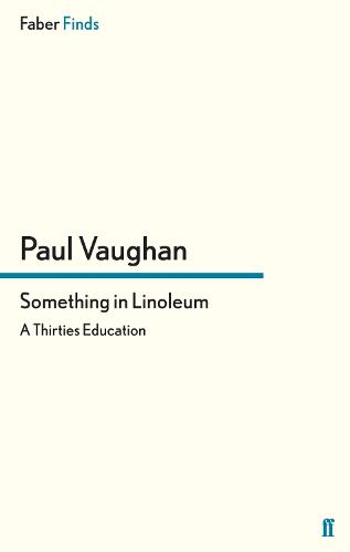 Something in Linoleum: A Thirties Education (Paperback)