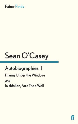 Autobiographies II: Drums Under the Windows and Inishfallen, Fare Thee Well - Sean O'Casey autobiography (Paperback)