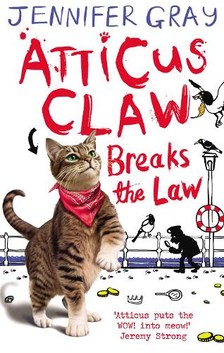 Atticus Claw Breaks the Law - Jennifer Gray