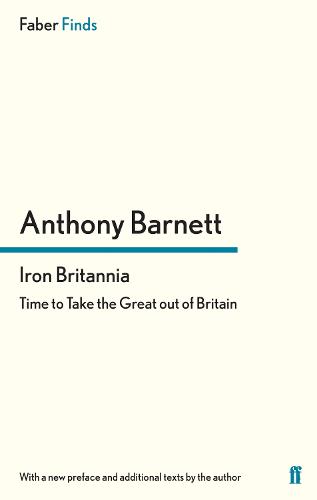 Iron Britannia: Time to Take the Great out of Britain (Paperback)