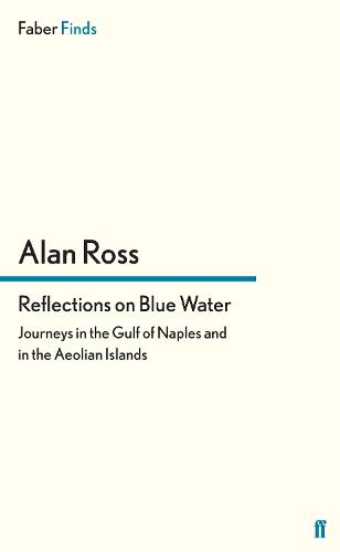 Reflections on Blue Water: Journeys in the Gulf of Naples and in the Aeolian Islands (Paperback)