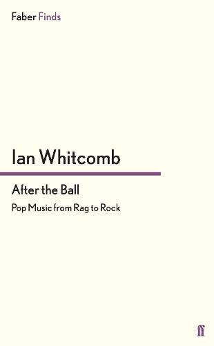 After the Ball: Pop Music from Rag to Rock (Paperback)