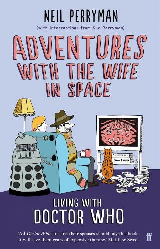 Adventures With the Wife in Space: Living With Doctor Who (Paperback)